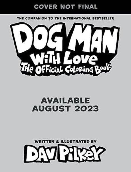 Dav PilkeyPreschoolDog Man With Love: The Official Colouring Book