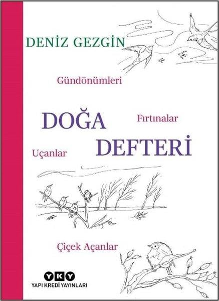 Deniz GezginDeneme KitaplarıDoğa Defteri - Gündönümleri Fırtınalar Uçanlar Çiçek Açanlar