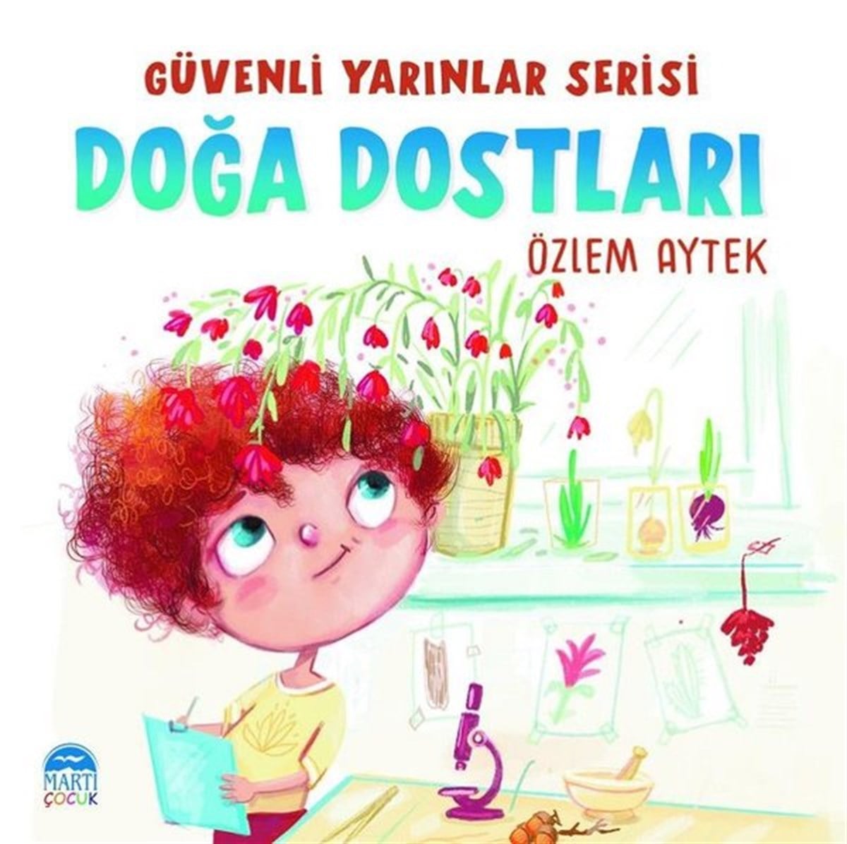 Özlem AytekEgitim Etkinlik KitaplariDoğa Dostları - Güvenli Yarınlar Serisi