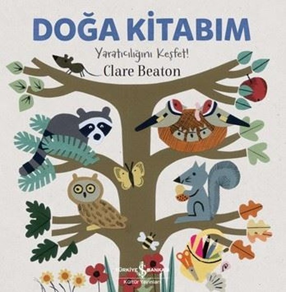Clare BeatonEgitim Etkinlik KitaplariDoğa Kitabım - Yaratıcılığını Keşfet!