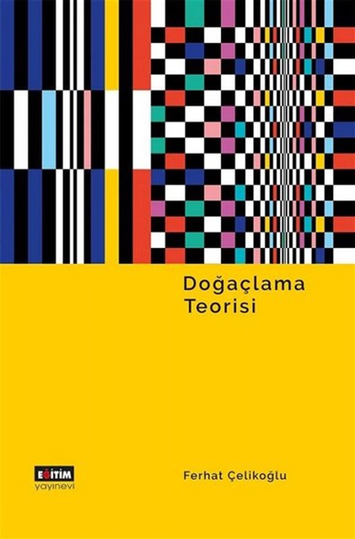 Ferhat ÇelikoğluEğitimDoğaçlama Teorisi
