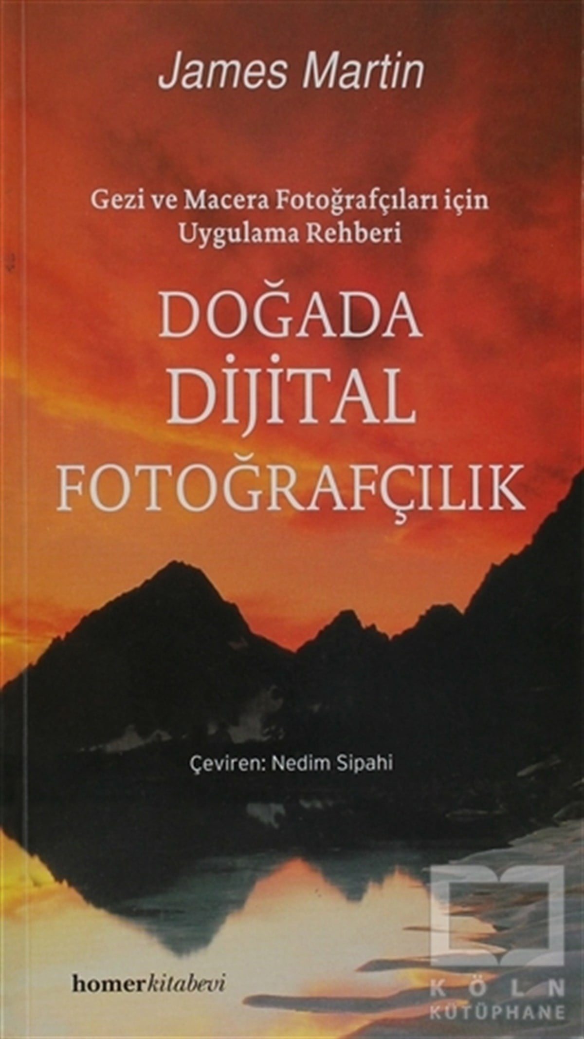 James MartinFotoğraf, Sinema, TiyatroDoğada Dijital Fotoğrafçılık