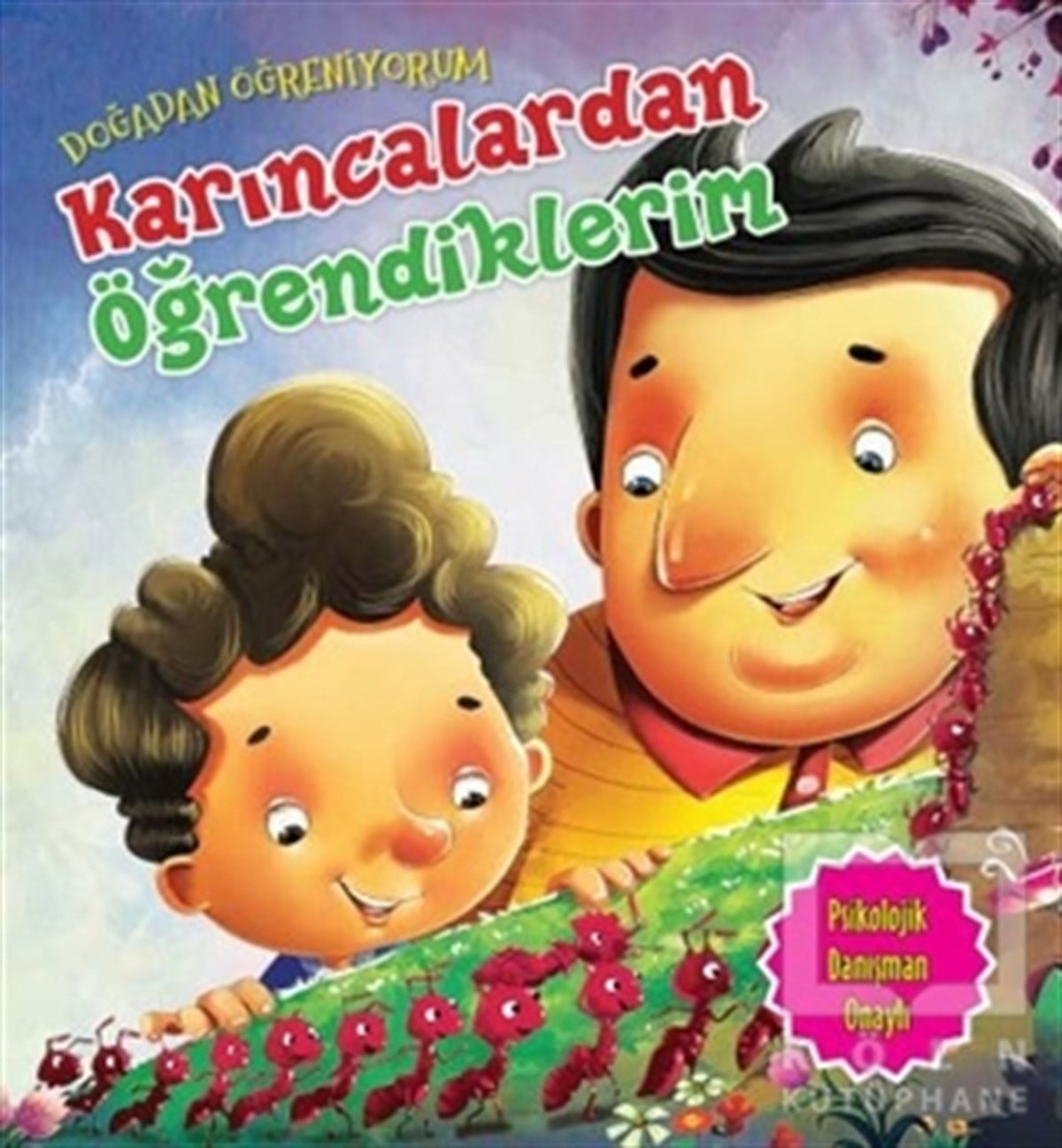 Doğadan Öğreniyorum - Karıncalardan Öğrendiklerim