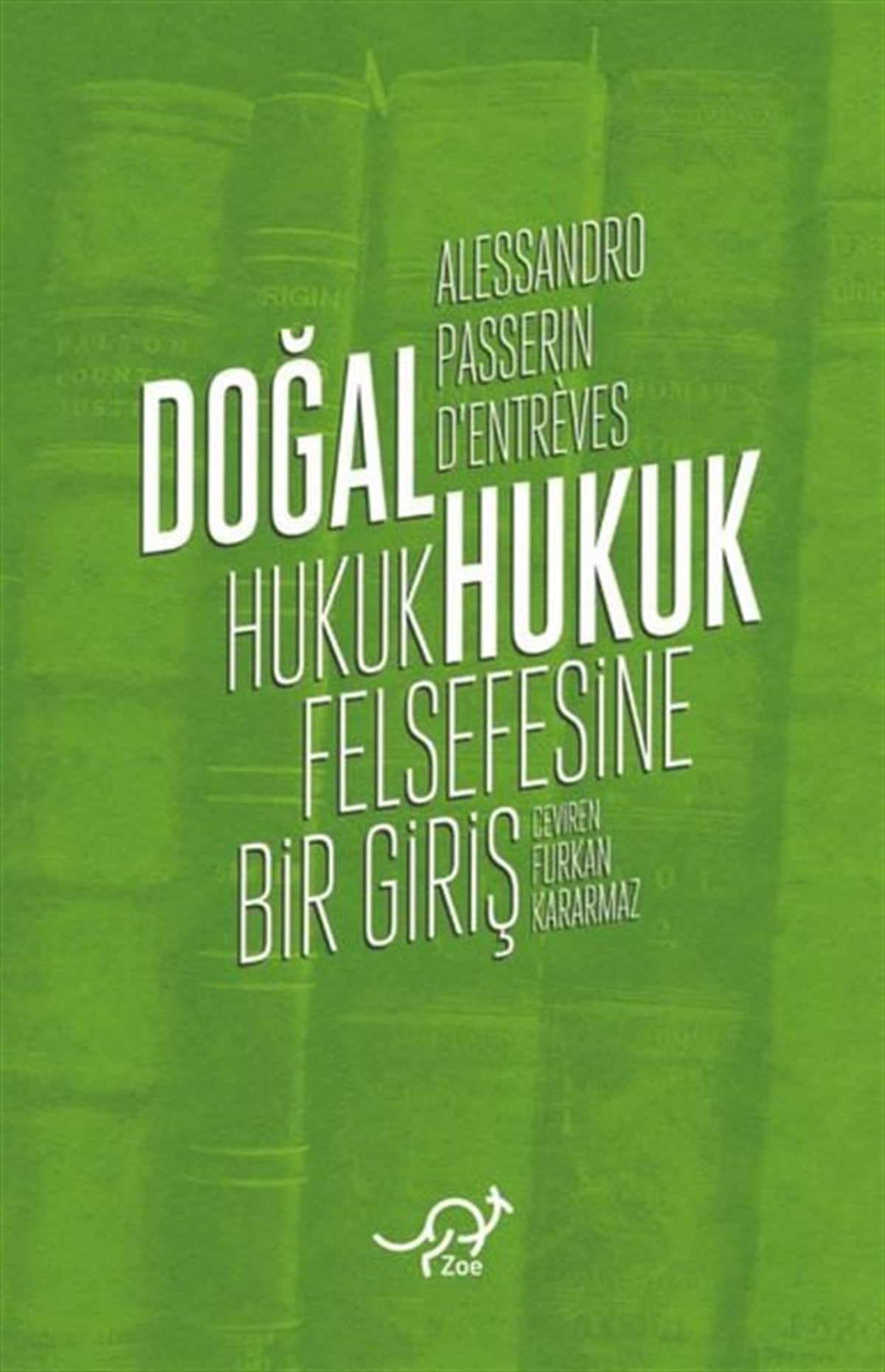 Alessandro Passerin d'EntrevesFelsefe BilimiDoğal Hukuk - Hukuk Felsefesine Bir Giriş