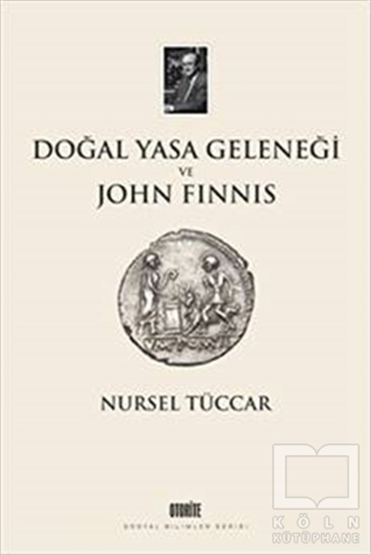 Nursel TüccarAraştıma-İnceleme-ReferansDoğal Yasa Geleneği ve John Finnis