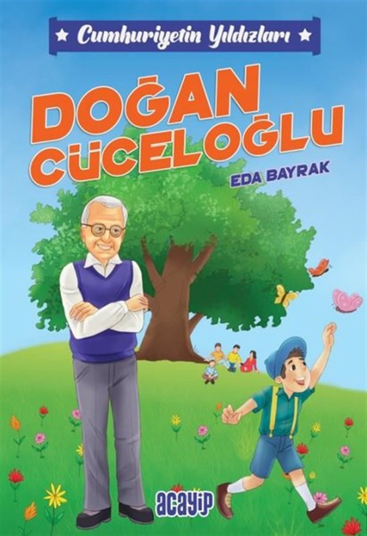 Eda BayrakÇocuk Gençlik RomanlarıDoğan Cüceloğlu - Cumhuriyetin Yıldızları 9
