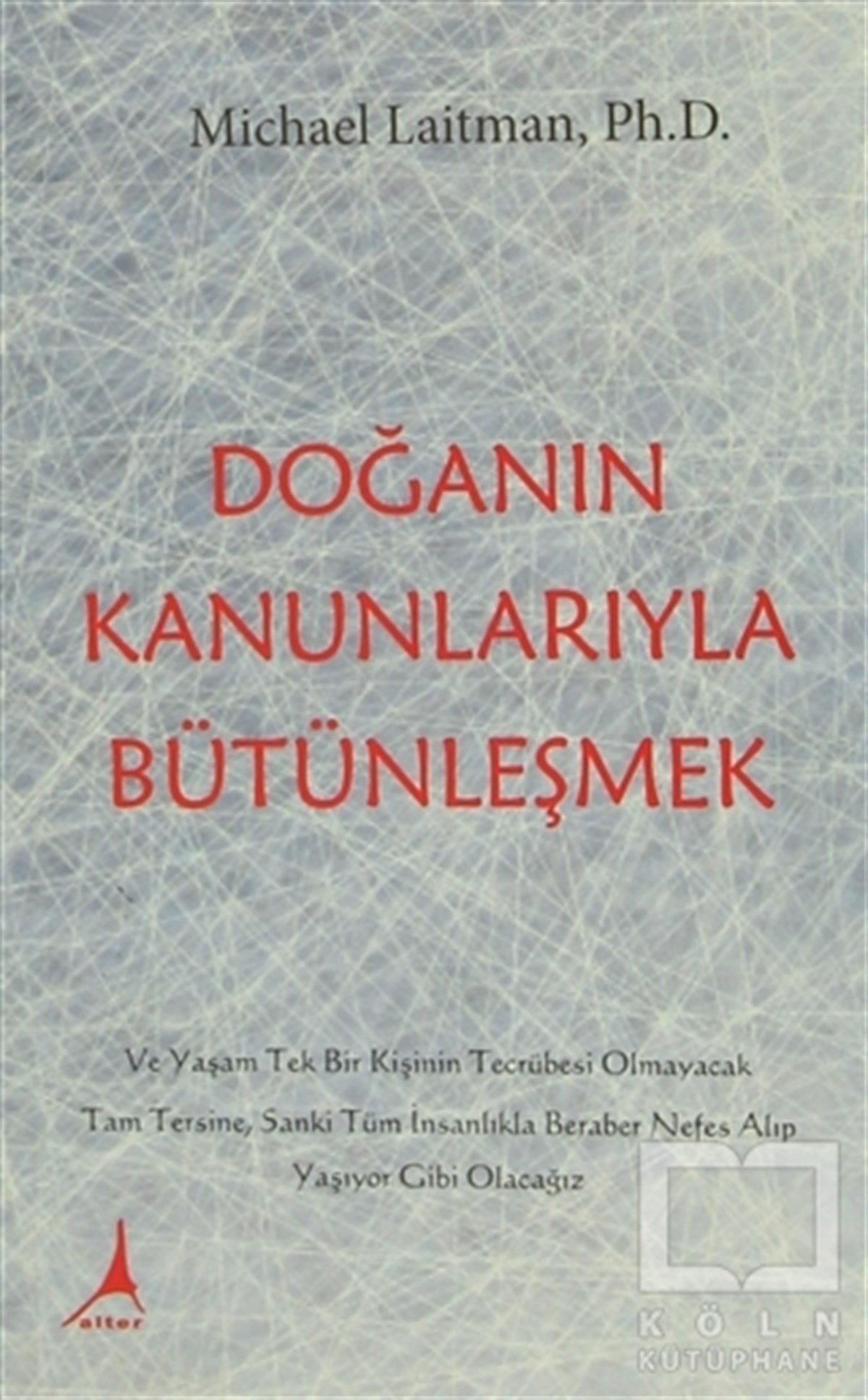 Michael LaitmanKişisel GelişimDoğanın  Kanunlarıyla Bütünleşmek