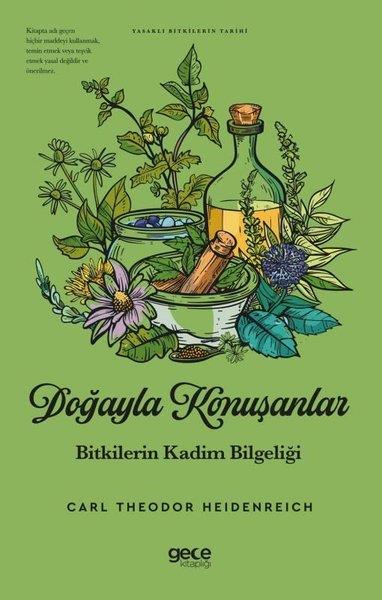 Carl Theodor HeidenreichBotanikDoğayla Konuşanlar: Bitkilerin Kadim Bilgeliği - Yasaklı Bitkilerin Tarihi