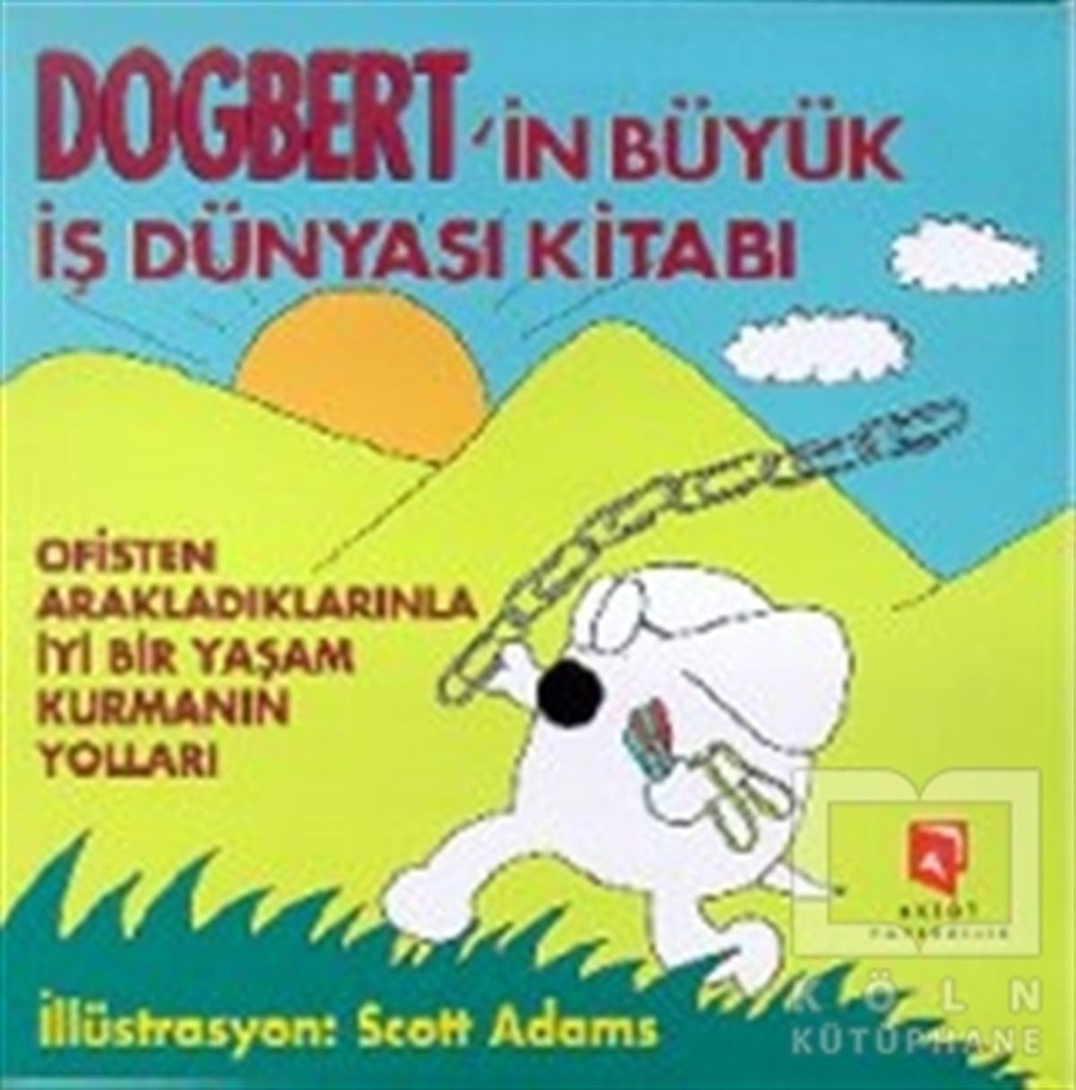 Scott Adamsİş DünyasıDogbert’in Büyük İş Dünyası Kitabı