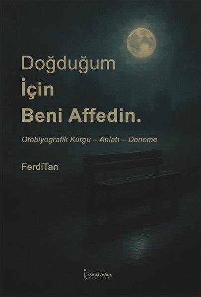 FerdiTanDeneme KitaplarıDoğduğum İçin Beni Affedin