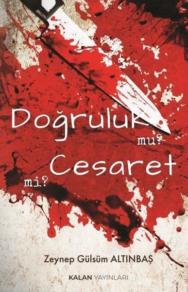 Zeynep Gülsüm AltınbaşTürk RomaniDoğruluk mu Cesaret mi?