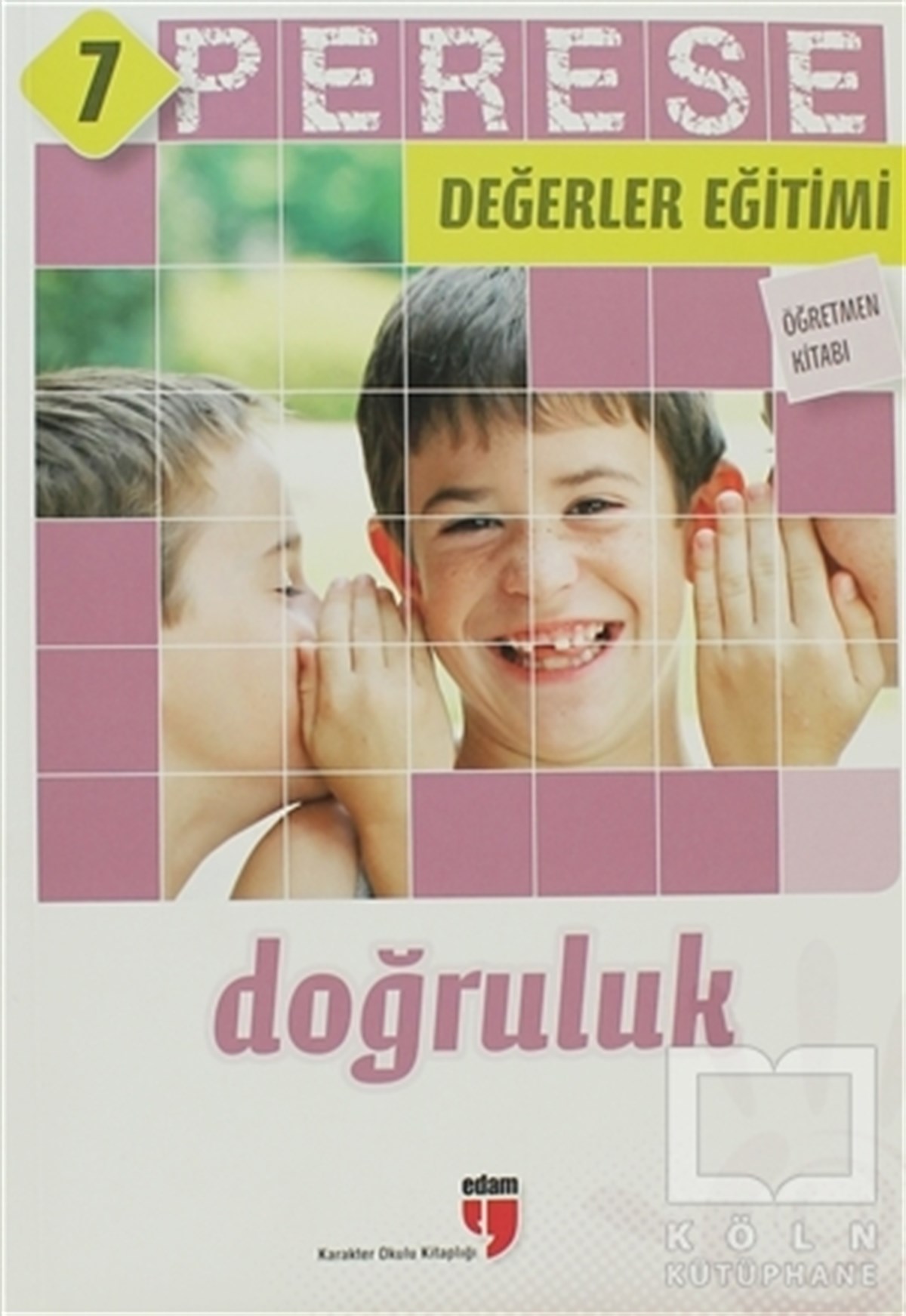 Neriman KaratekinReferans KitaplarDoğruluk (Öğretmen Kitabı) - Perese Değerler Eğitimi 7