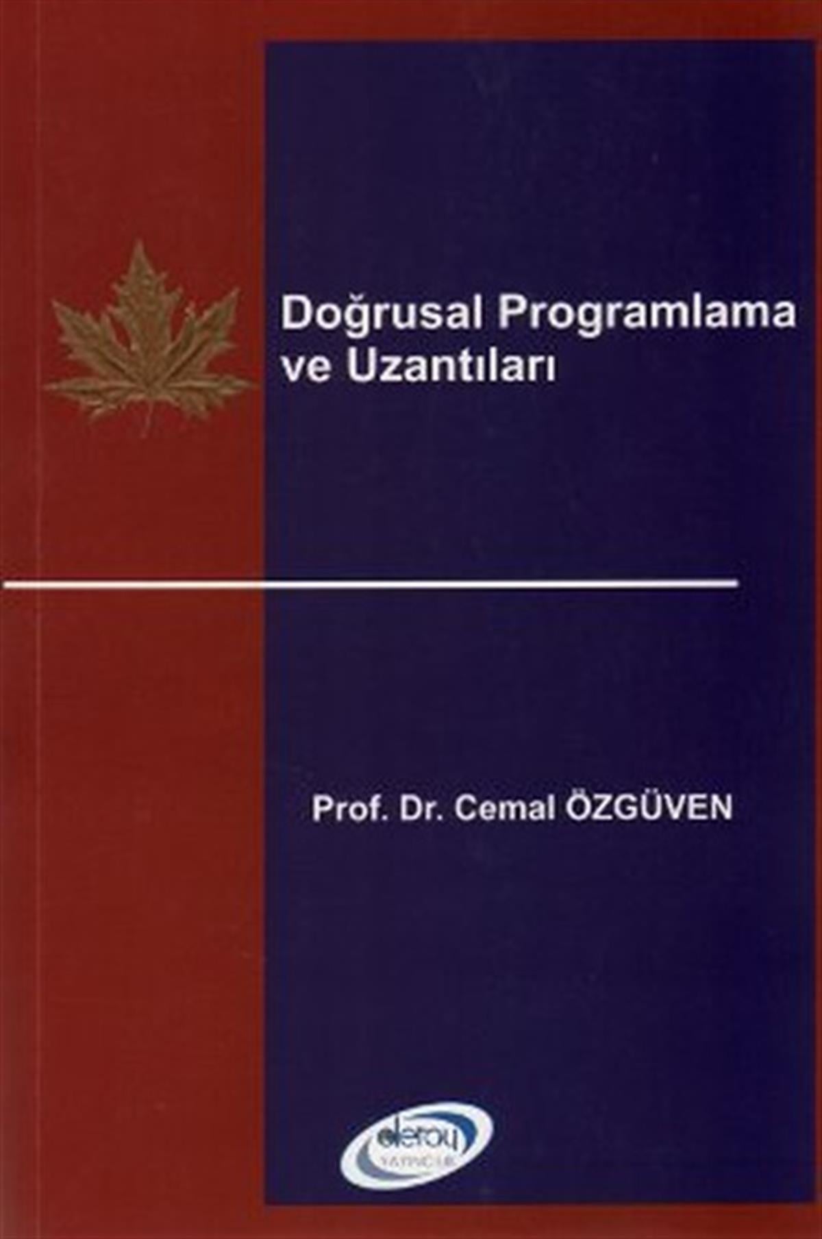 Cemal ÖzgüvenIstatistikDoğrusal Programlama ve Uzantıları