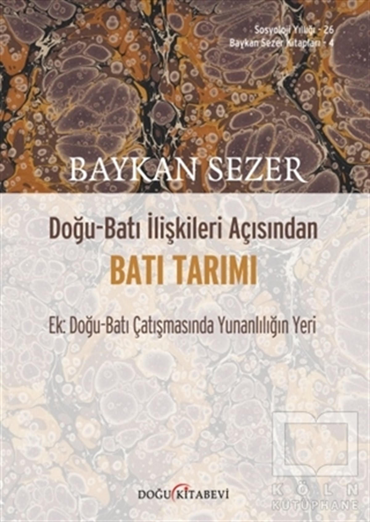 Baykan SezerDiğerDoğu - Batı İlişkileri Açısından Batı Tarımı