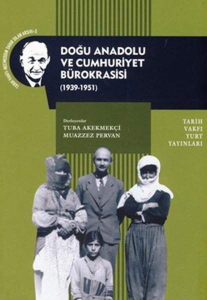 Akekmekçi&Muazzez PervanTürkiye ve Cumhuriyet Tarihi KitaplarıDoğu Anadolu ve Bürokrasi