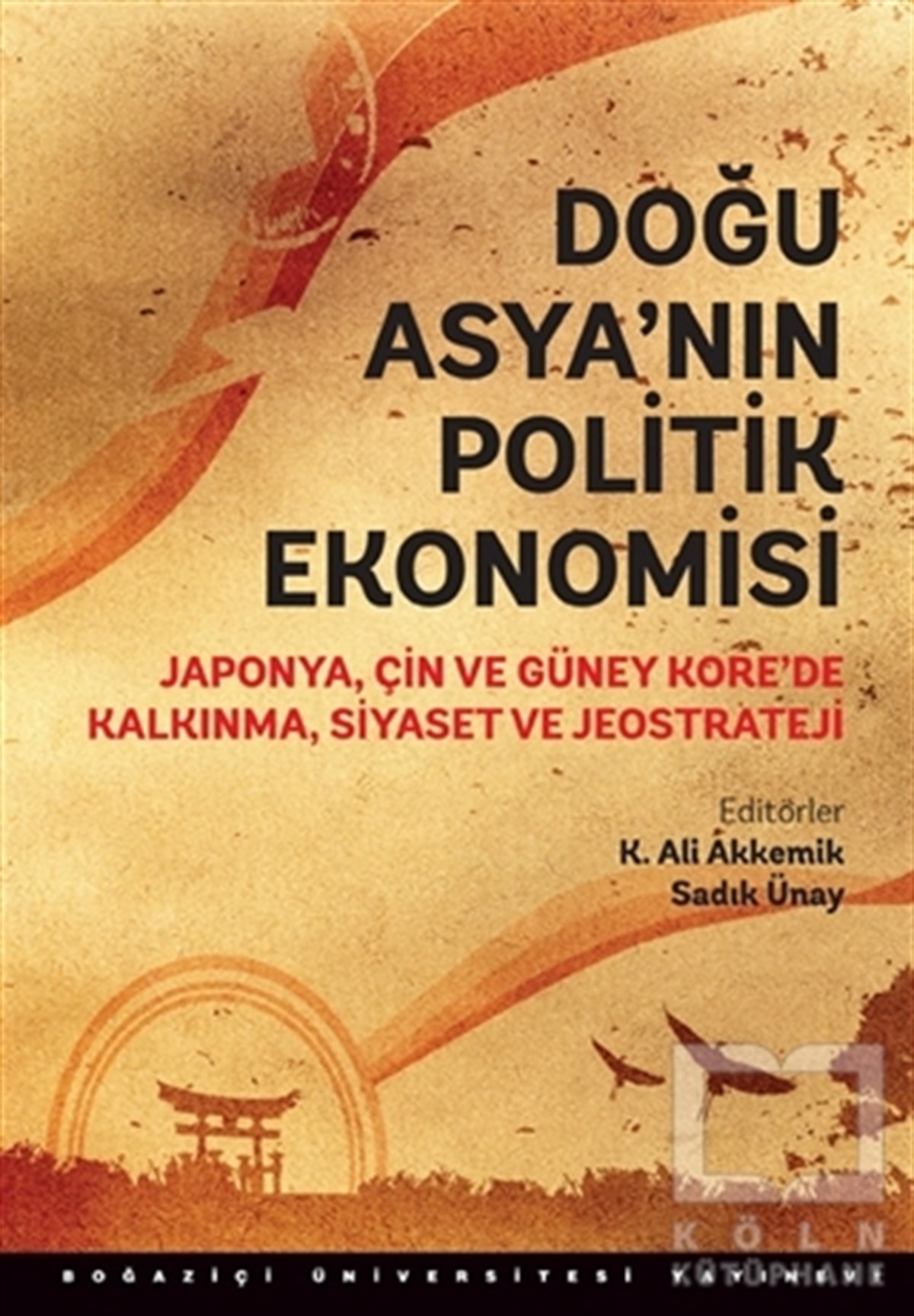 KolektifAraştırma-İnceleme-KuramDoğu Asya’nın Politik Ekonomisi