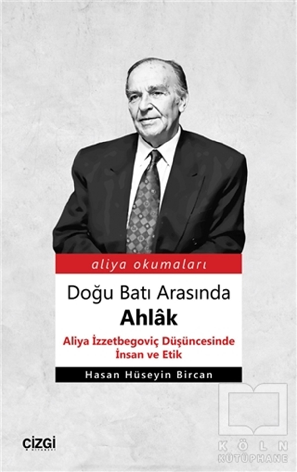 Hasan Hüseyin BircanAraştıma-İnceleme-ReferansDoğu Batı Arasında Ahlak