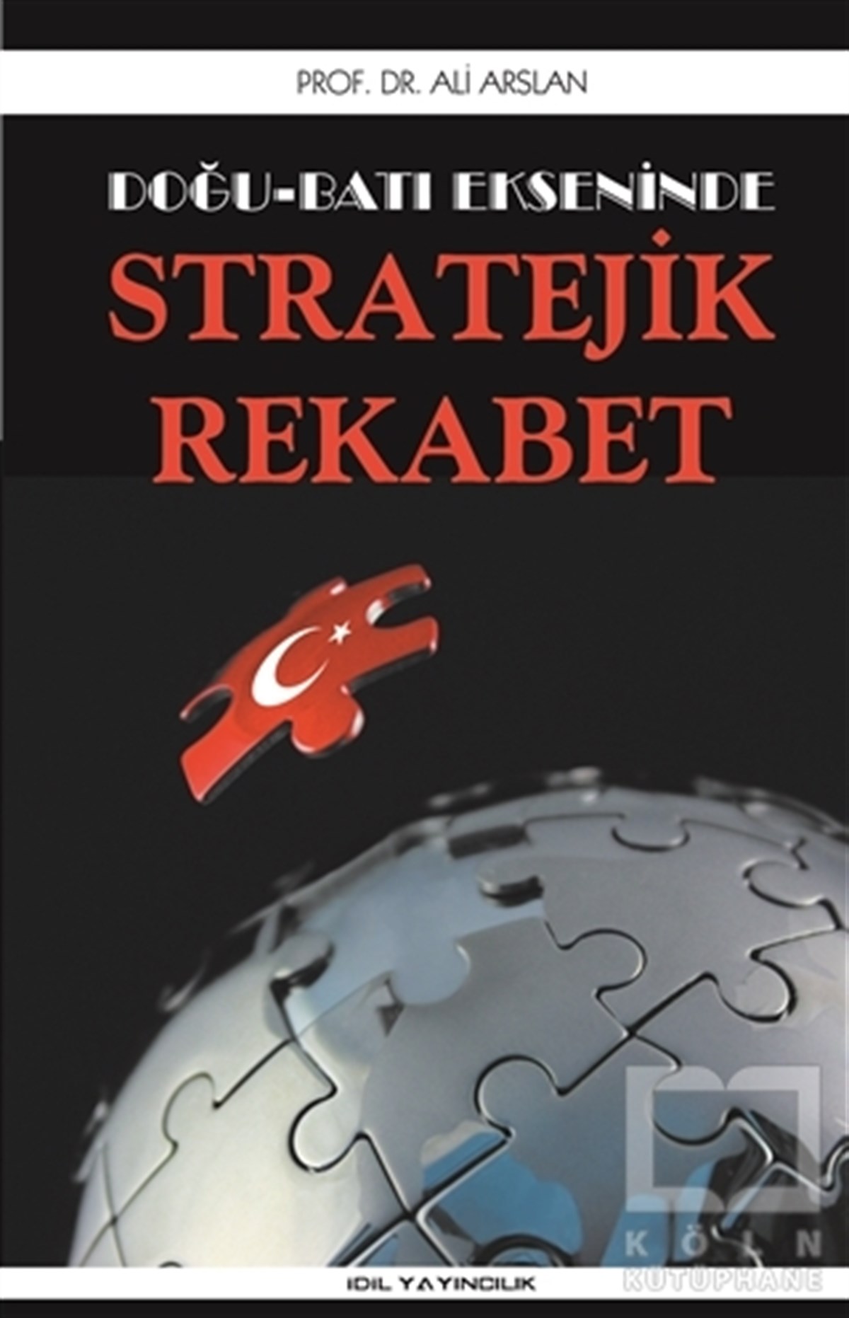 Doğu Batı Ekseninde Stratejik Rekabet