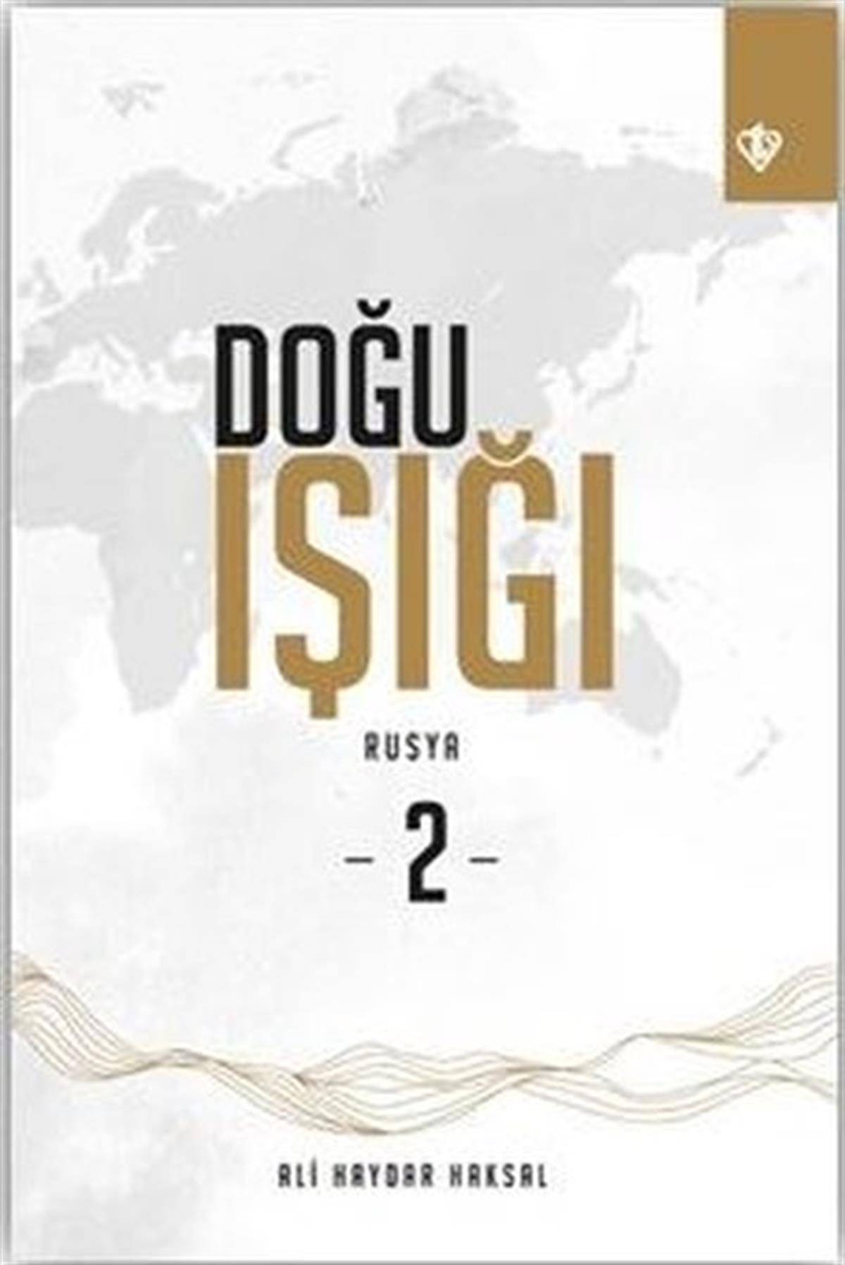 Ali Haydar Haksalİslami KitaplarDoğu Işığı: Rusya-2