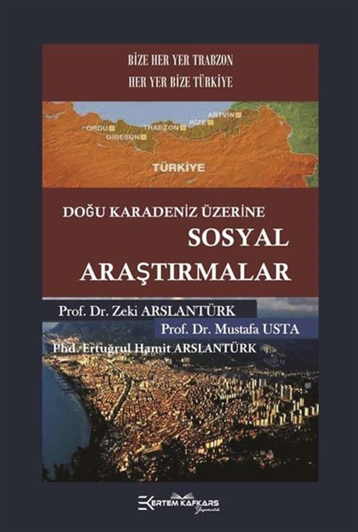 Ertuğrul Hamit ArslantürkSoziologie Doğu Karadeniz Üzerine Sosyal Araştırmalar
