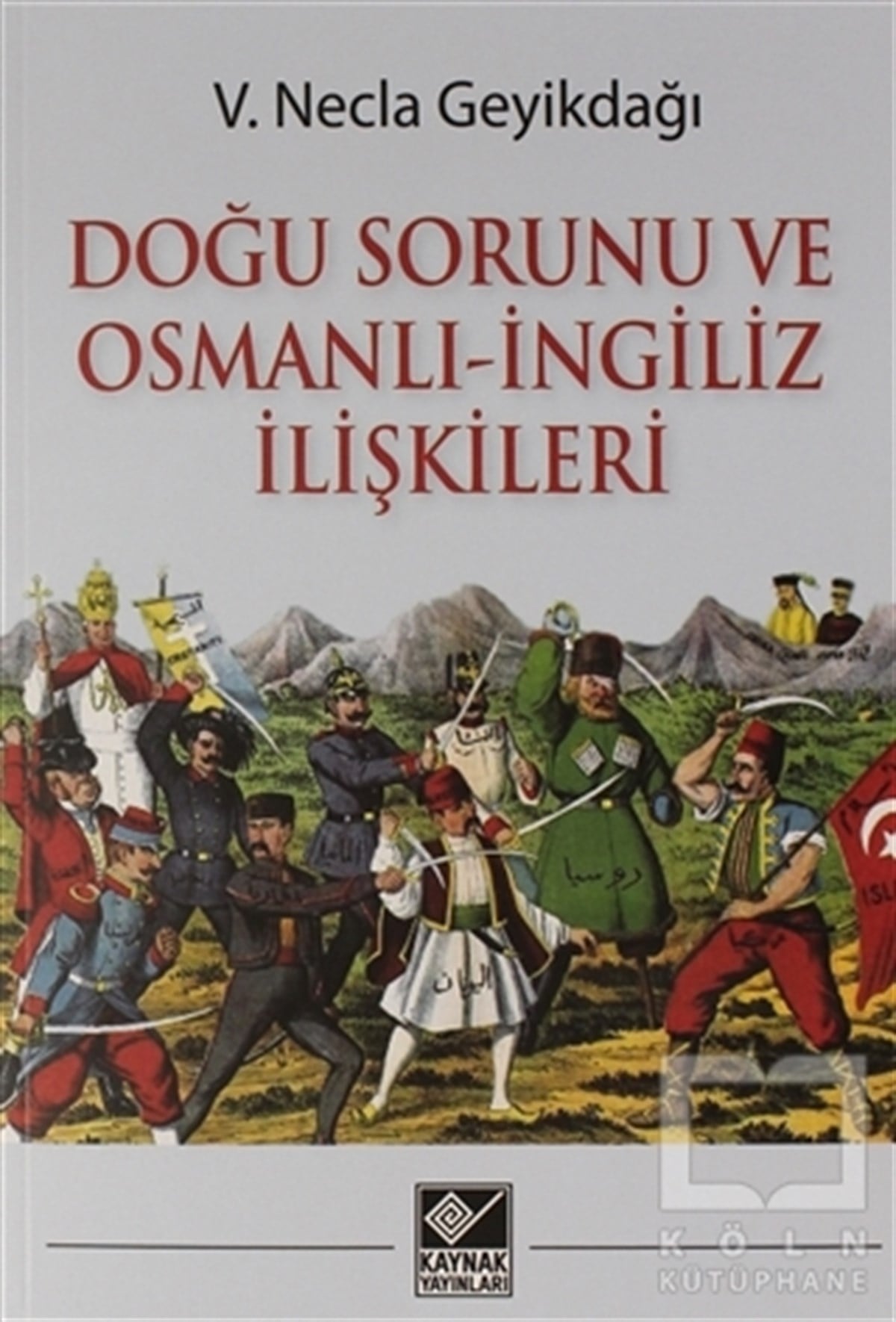 Doğu Sorunu ve Osmanlı - İngiliz İlişkileri