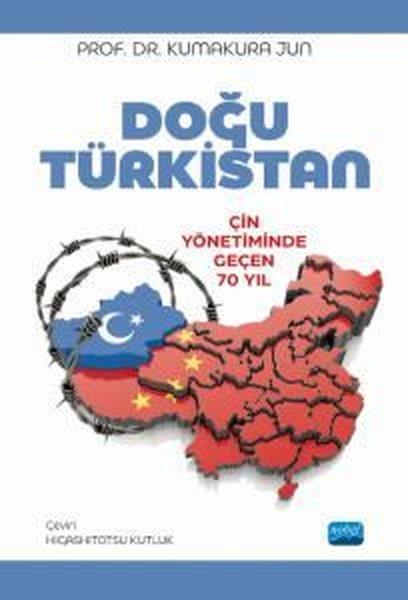 Kumakura JunTürk Tarihi Araştırmaları KitaplarıDoğu Türkistan - Çin Yönetiminde Geçen 70 Yıl