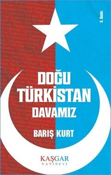 Barış KurtDünya Siyaseti ve PolitikasıDoğu Türkistan Davamız