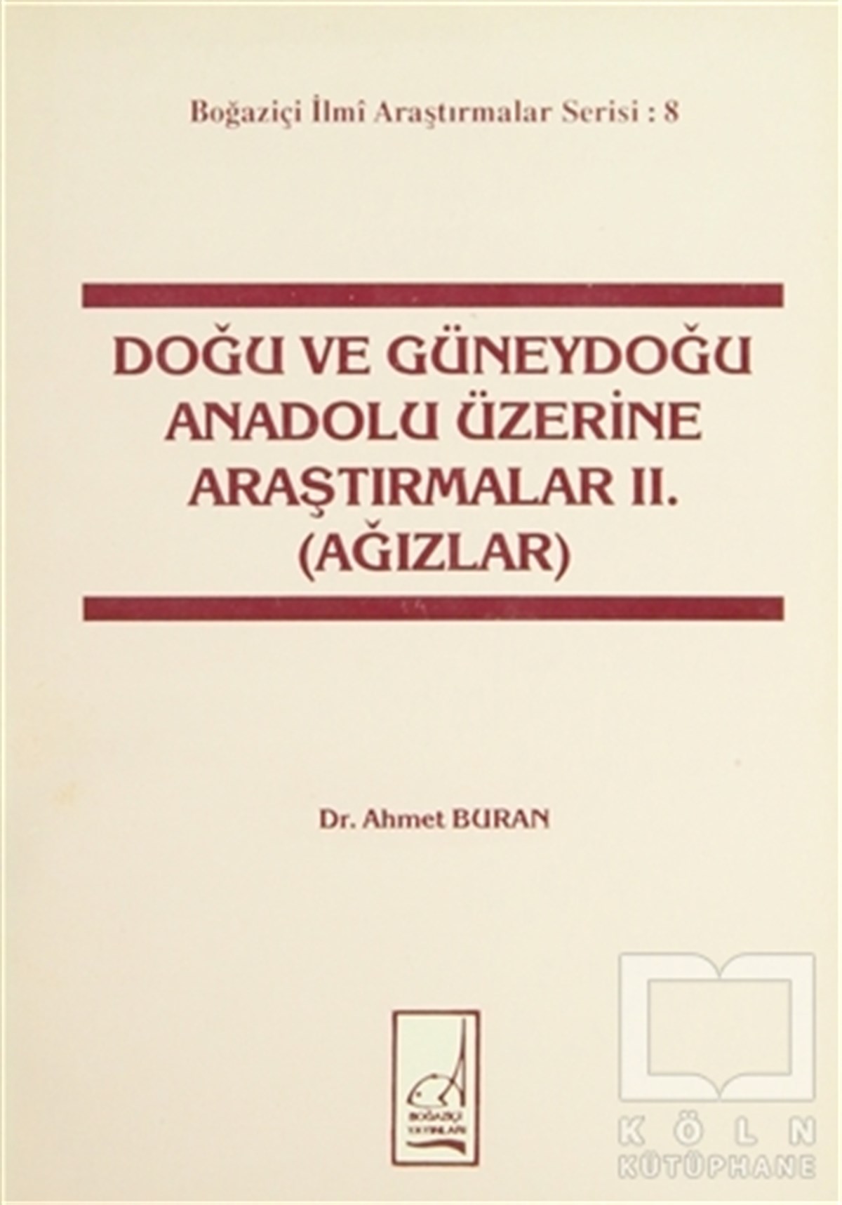 Ahmet BuranDiğerDoğu ve Güneydoğu Anadolu Üzerine Araştırmalar 2. (Ağızlar)