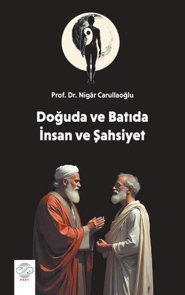 Nigar CarullaoğluFelsefe BilimiDoğuda ve Batıda İnsan ve Şahsiyet