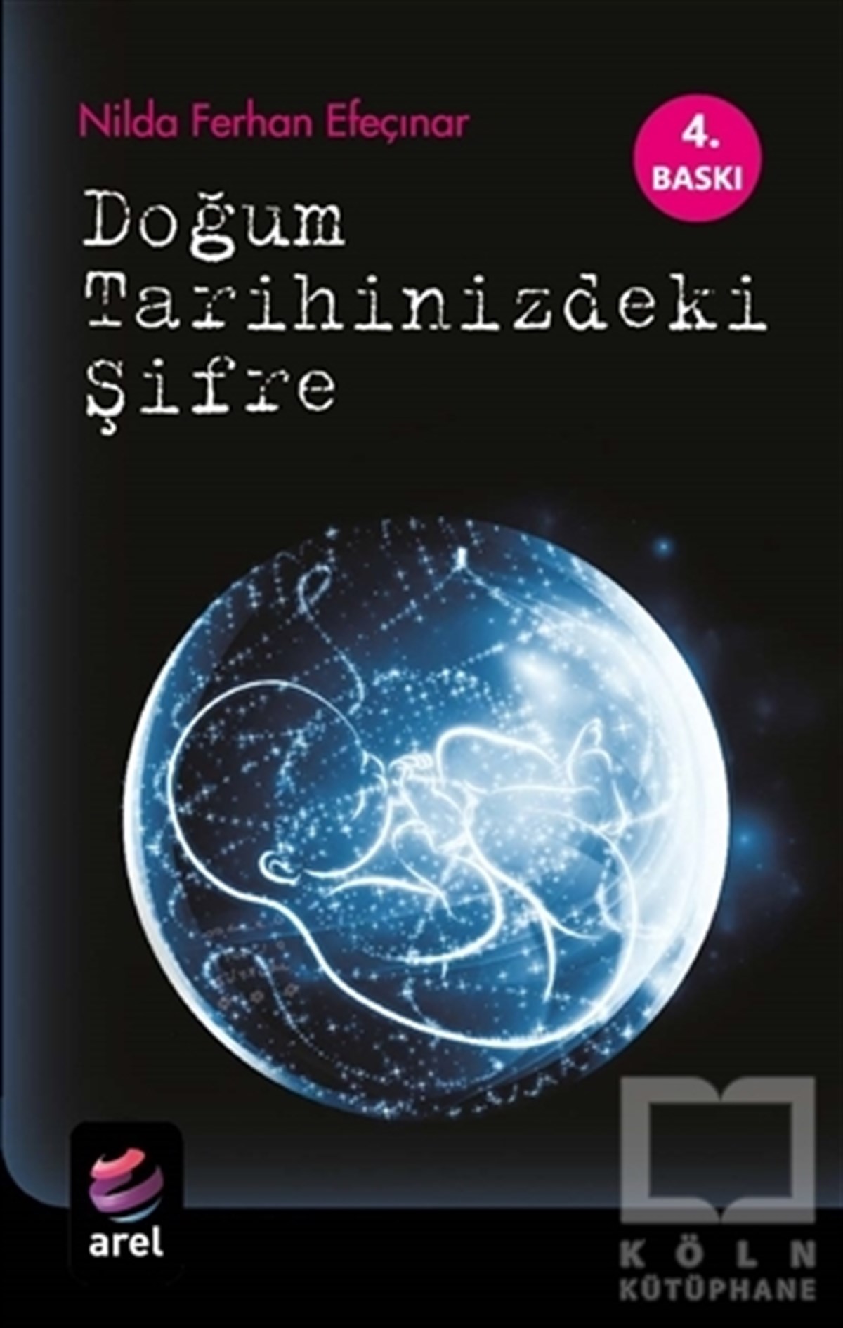 Nilda Ferhan EfeçınarBücher zur persönlichen EntwicklungDoğum Tarihinizdeki Şifre