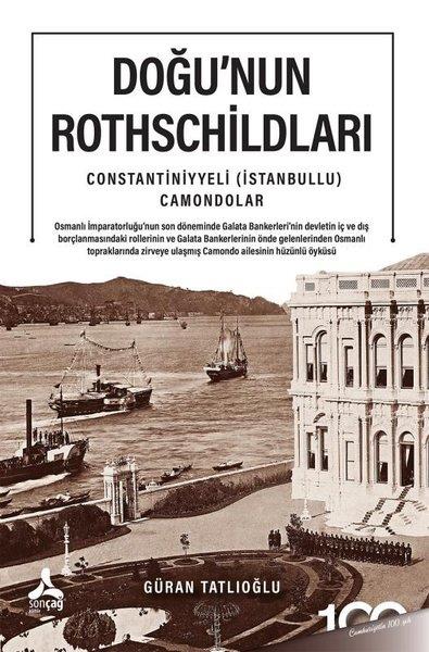 Güran TatlıoğluDünya TarihiDoğu'nun Rothschildları - Constantiniyyeli İstanbullu Camondolar