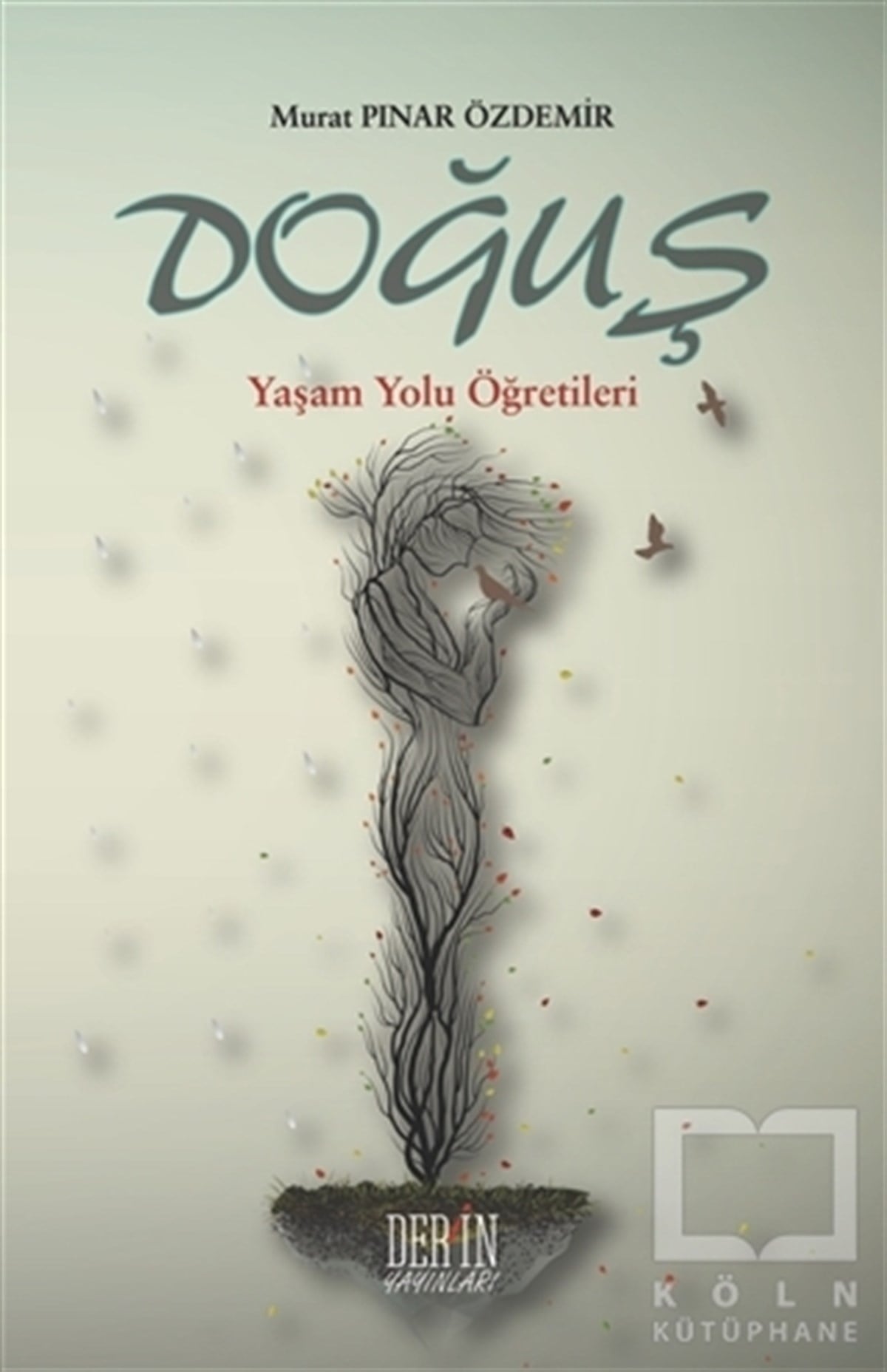 Murat Pınar ÖzdemirBücher zur persönlichen EntwicklungDoğuş - Yaşam Yolu Öğretileri