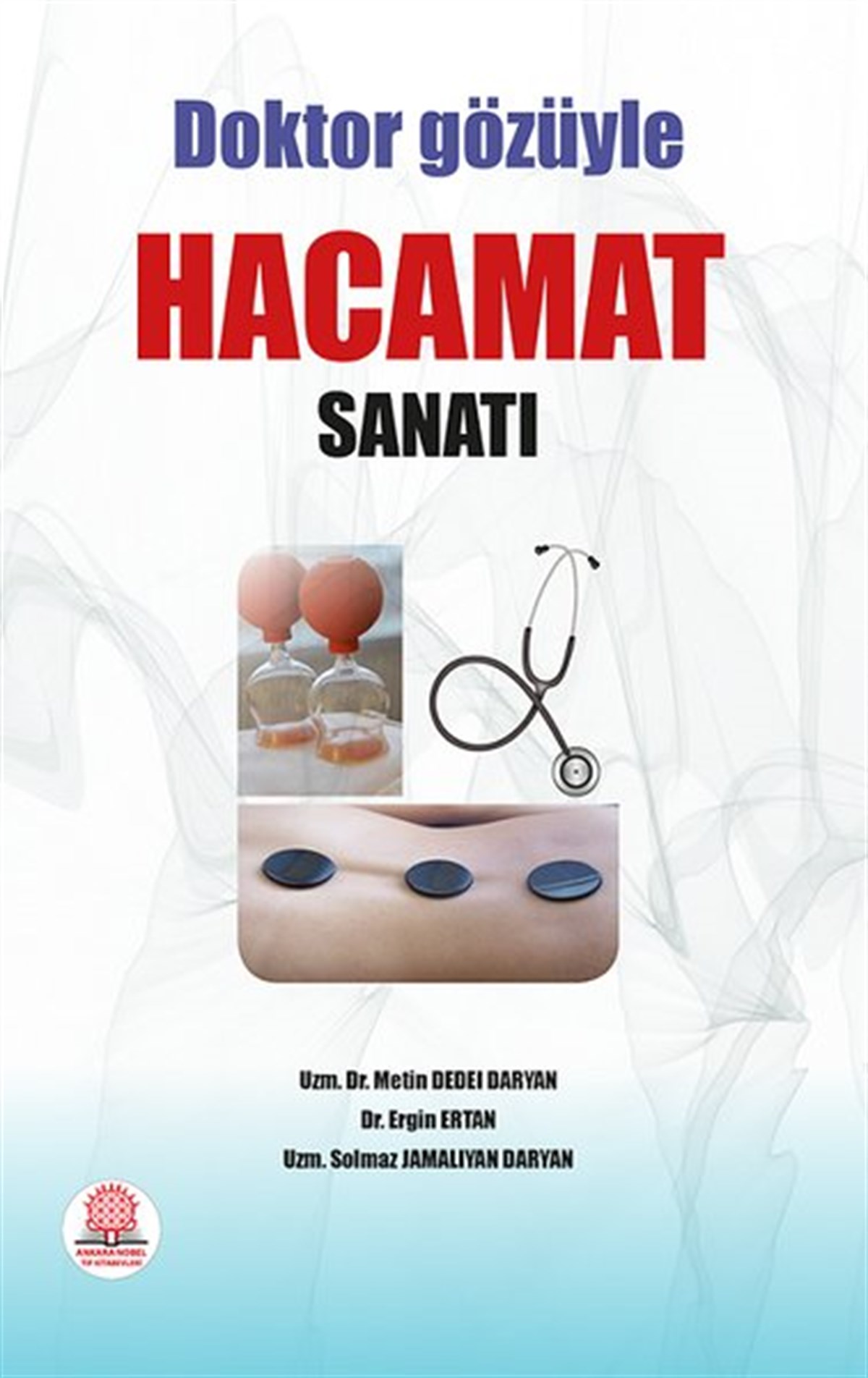 Ergin ErtanGenel Sağlık KitaplarıDoktor Gözüyle Hacamat Sanatı