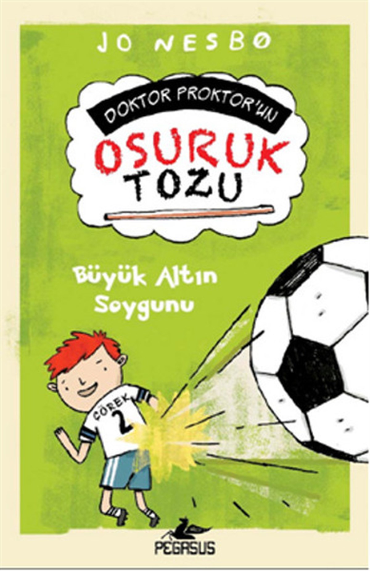 Jo NesboMärchenbücher Doktor Proktor'un Osuruk Bombası Tozu 4-Büyük Altın Soygunu
