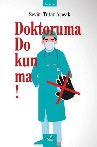 Sevim Tutar ArıcakSosyoloji KitaplarıDoktoruma Dokunma!