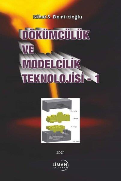 Nihat S. DemircioğluDigerDökümcülük ve Modelcilik Teknolojisi 1