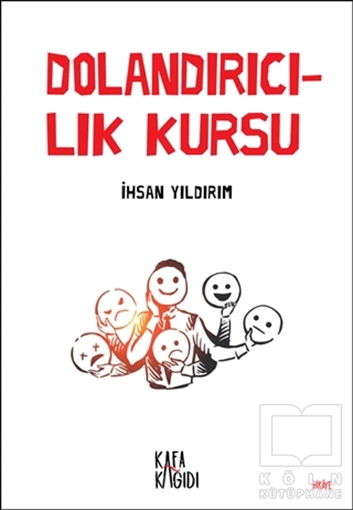 İhsan YıldırımHikaye (Öykü) KitaplarıDolandırıcılık Kursu