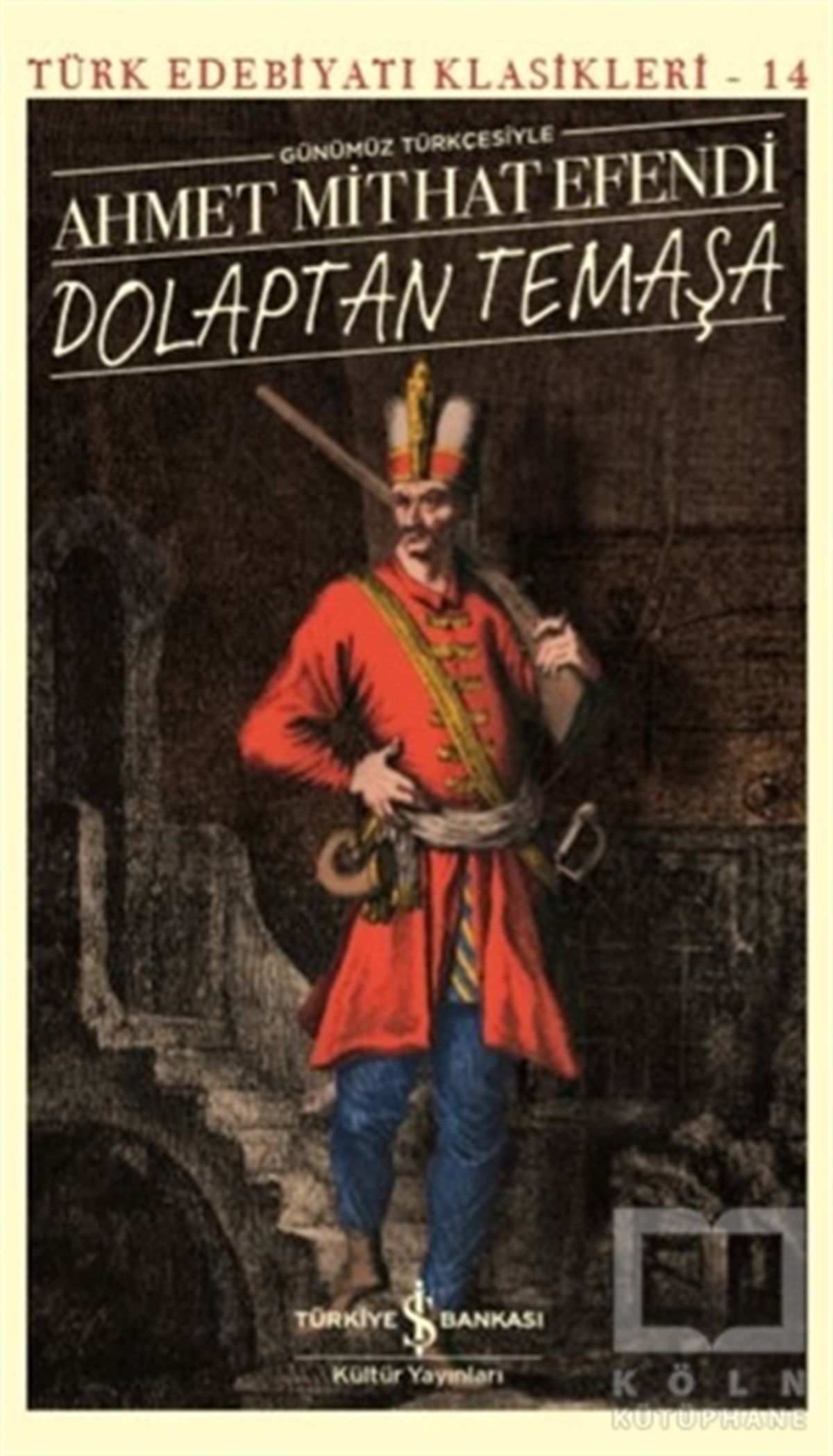 Dolaptan Temaşa (Günümüz Türkçesiyle)