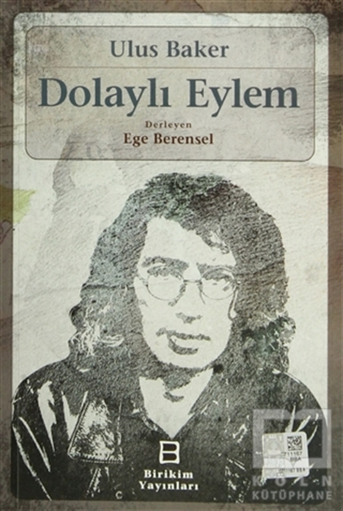 Ulus BakerPolitik Akımlar - HareketlerDolaylı Eylem