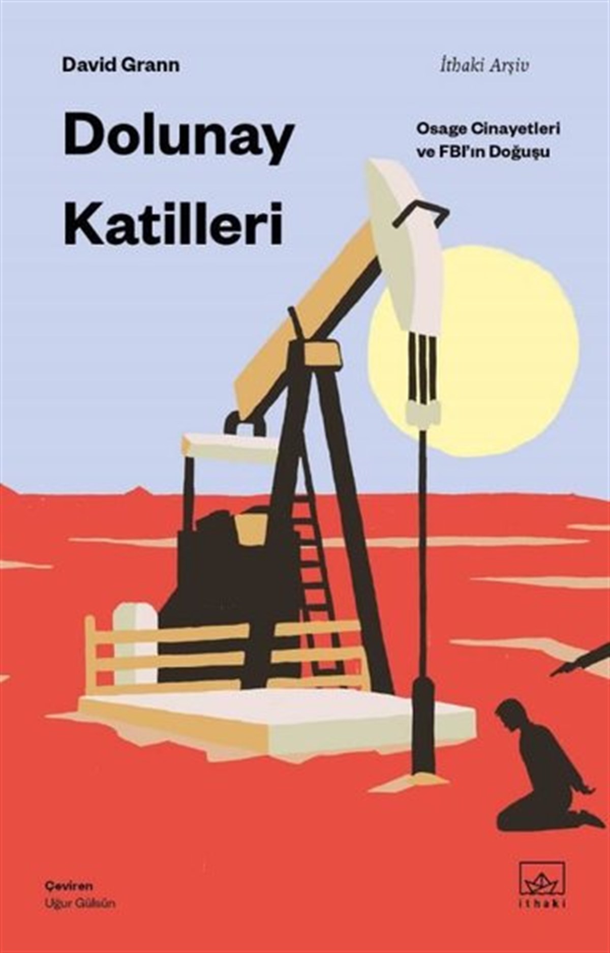 David GrannDünya TarihiDolunay Katilleri: Osage Cinayetleri ve FBI'ın Doğuşu