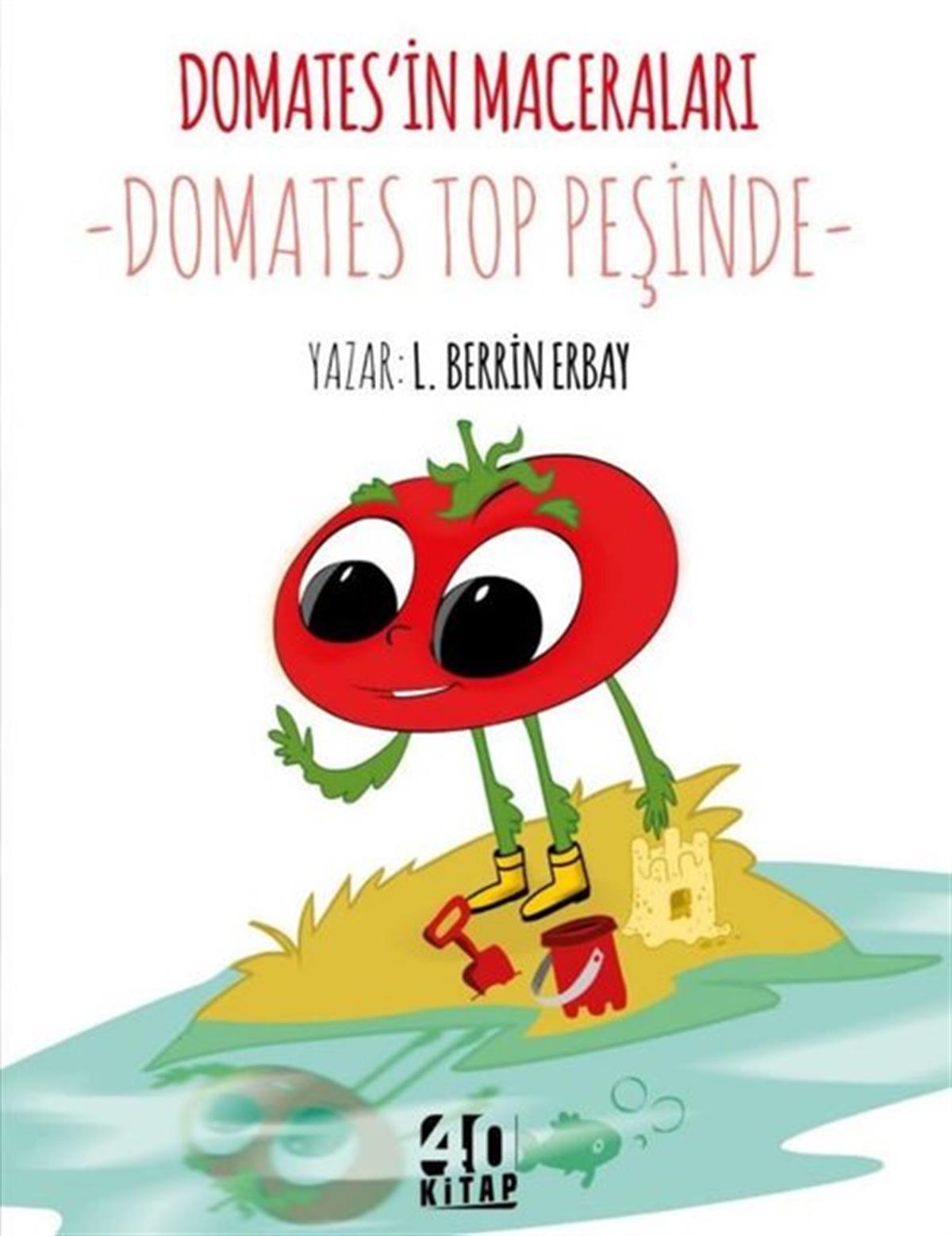 L. Berrin ErbayOkul Öncesi Masal KitaplarıDomates Top Peşinde - Domates'in Maceraları