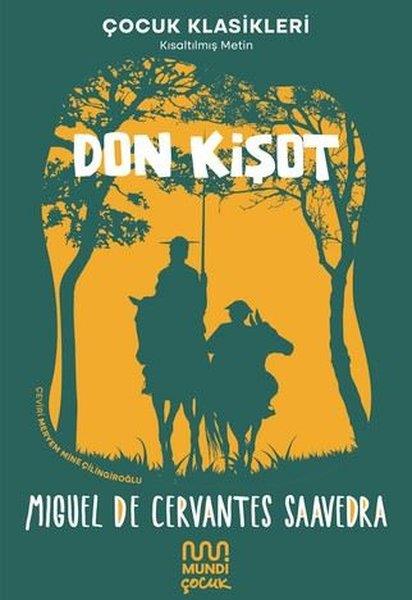 Miguel de Cervantes SaavedraKinderbücher KlassikerDon Kişot - Kısaltılmış Metin - Çocuk Klasikleri