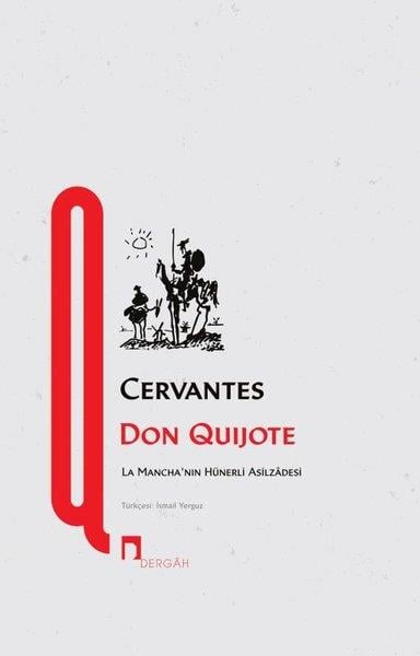 Miguel de Cervantes SaavedraDünya KlasikleriDon Quijote - La Mancha'nın Hünerli Asilzadesi