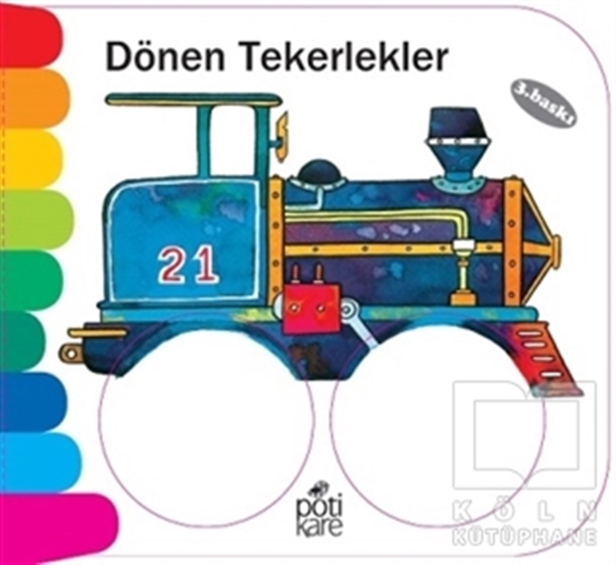 Dönen Tekerlekler - Delikli Kitaplar Serisi