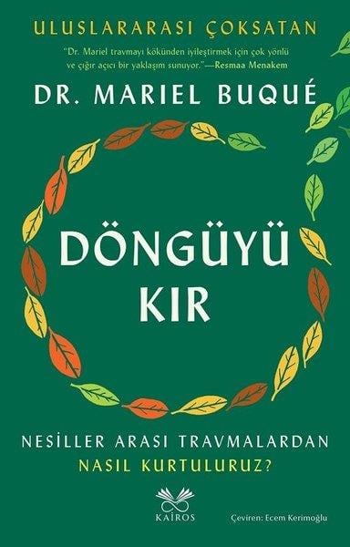 Mariel BuquePsychologieDöngüyü Kır - Nesiller Arası Travmalardan Nasıl Kurtuluruz?