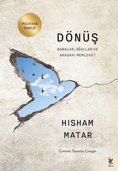 Hisham MatarDünya RomanDönüş - Babalar Oğullar ve Aradaki Memleket
