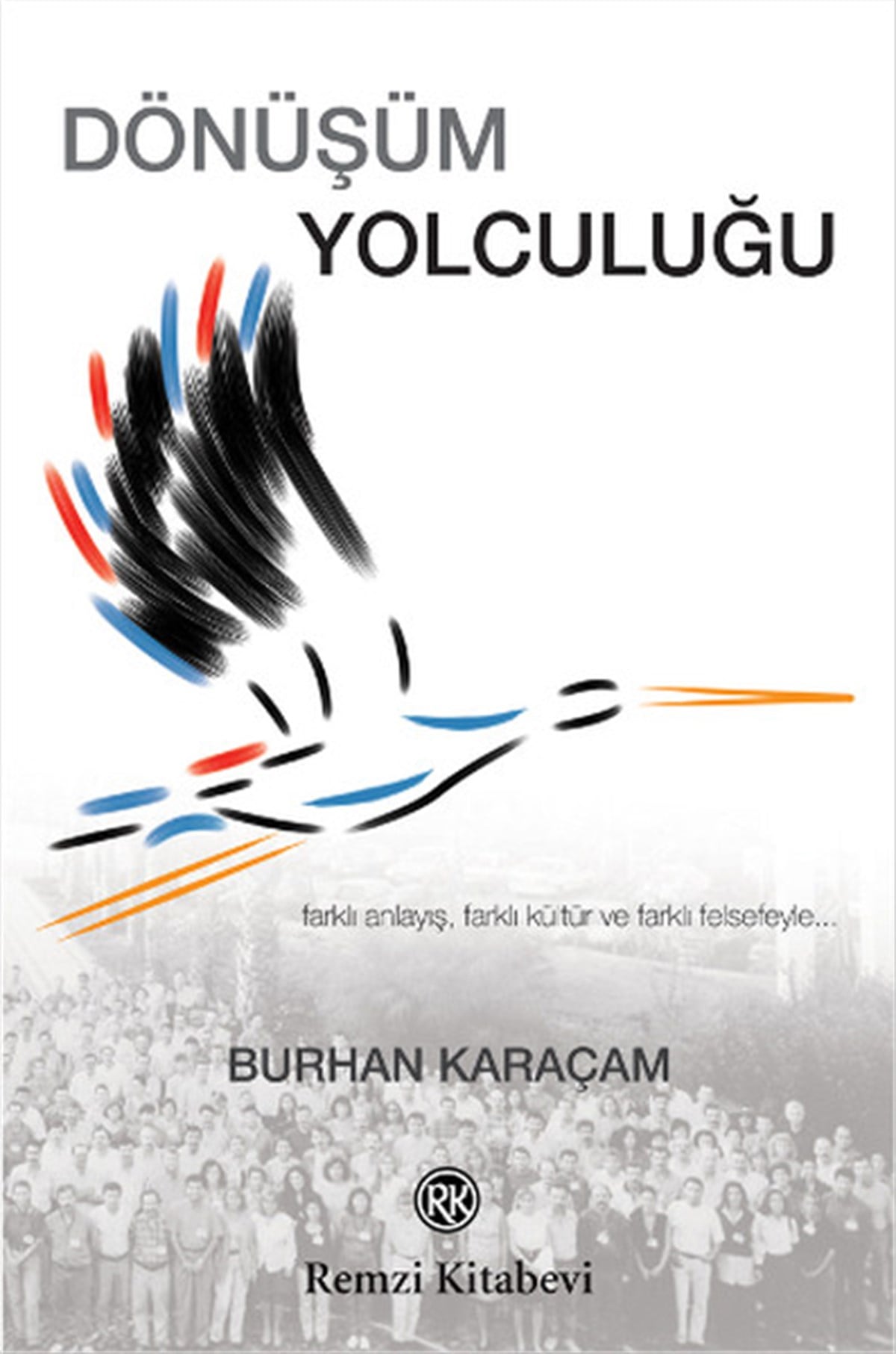 Burhan KaraçamYönetim / İş Geliştirme / KaliteDönüşüm Yolculuğu