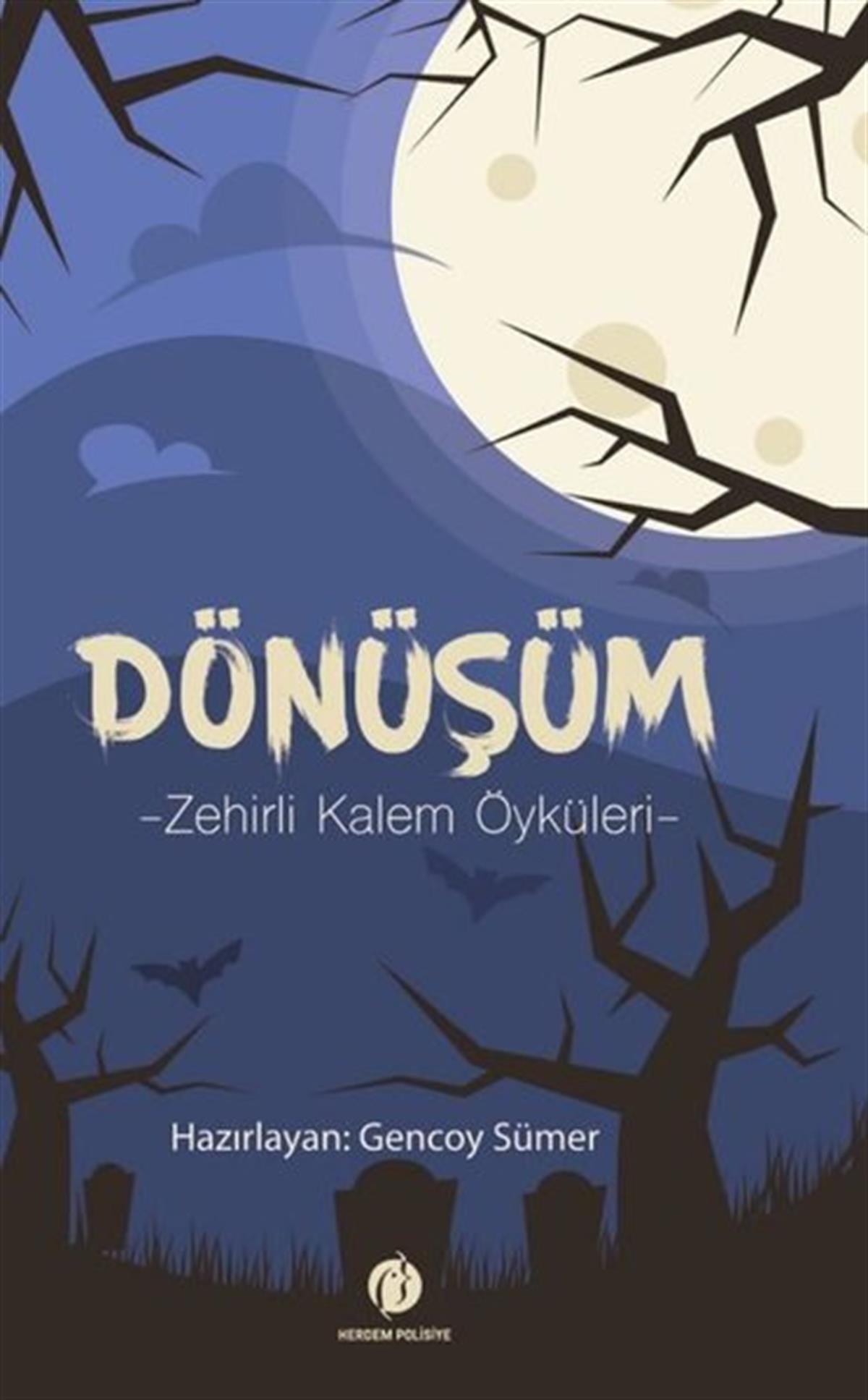 KolektifPolisiye Romanlar & Cinayet RomanlarıDönüşüm-Zehirli Kalem Öyküleri