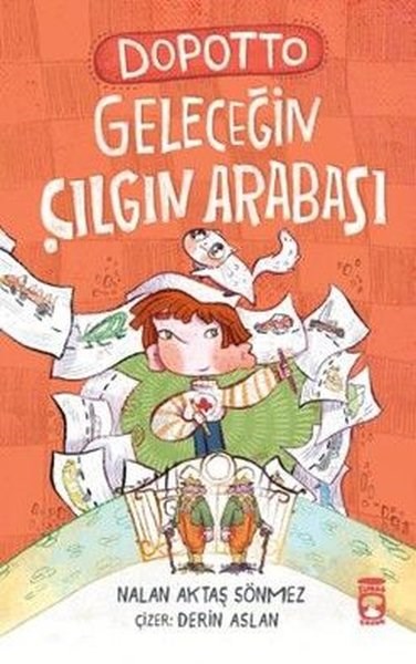 Nalan Aktaş SönmezÇocuk Gençlik RomanlarıDopotto Geleceğin Çılgın Arabası
