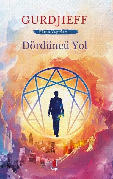 G. I. GurdjieffDüşünce KitaplarıDördüncü Yol - Bütün Yapıtları 4